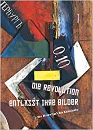 Katalog / Die Revolution entlässt ihre Bilder / Von Malewitsch bis Kandinsky