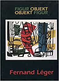 Catalogue / Fernand Leger / Figure & Objet