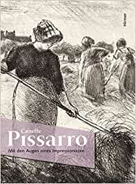 Katalog / Camille Pissarro / Mit den Augen eines Impressionisten