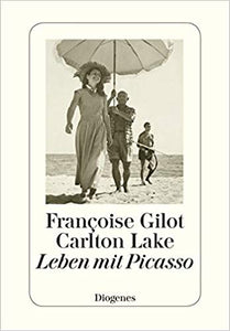 Francoise Gilot / Leben mit Picasso