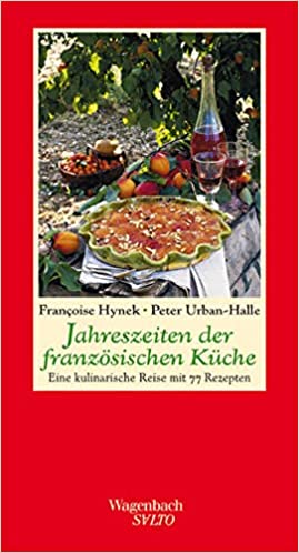 Saisons de la cuisine française / Françoise Hynek / Peter Urban-Halle