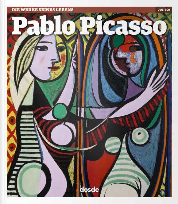Pablo Picasso / Les oeuvres de sa vie