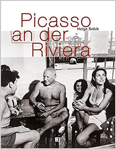 Picasso sur la Riviera / Helge Sobik 