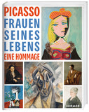 Picasso. Frauen seines Lebens / Eine Hommage / Markus Müller