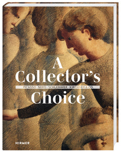 Catalogue / Un choix de collectionneur / Picasso, Miró, Schlemmer, Kirchner &amp; Co.