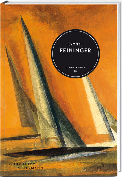 Lyonel Feininger / Junge Kunst / Band 15