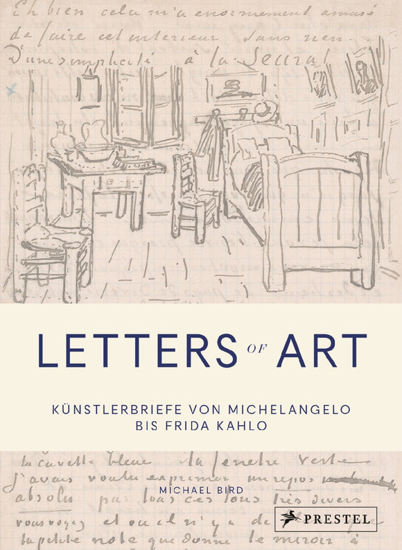 Letters of Art / Künstlerbriefe von Michelangelo bis Frida Kahlo / Michael Bird