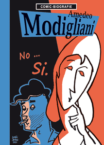 Amedeo Modigliani / No... Si. / Künstler-Comic Biografie